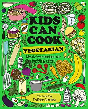 Kids Can Cook Vegetarian (Meat-free recipes for budding chefs) by Esther Coombs