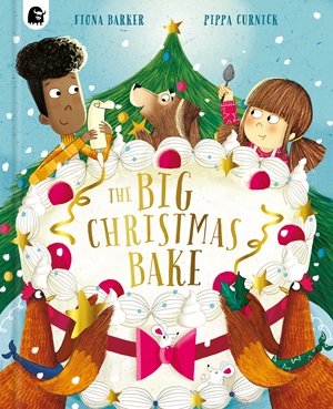 The Big Christmas Bake by Fiona Barker & Pippa Curnick